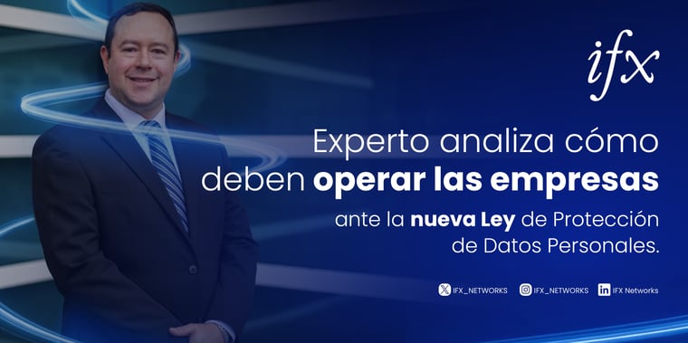 IFX Chile analiza cómo deben operar las empresas ante la nueva Ley de Protección de Datos Personales