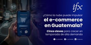 Como la nube puede impulsar el e-commerce en Guatemala
