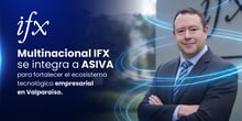 Multinacional IFX se integra a ASIVA 