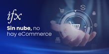 Sin nube, no hay ecommerce