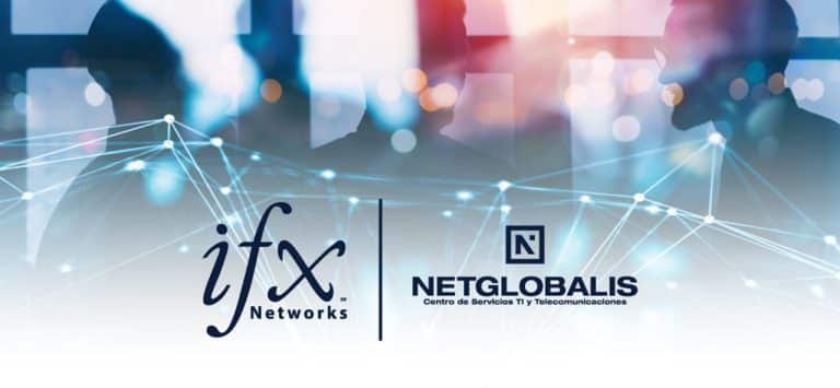 IFX Networks adquiere el negocio Corporativo de Netglobalis y continúa potenciando su presencia regional